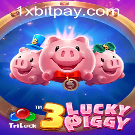 Exploring the Thrills of 3LUCKYPIGGY at 1xbit